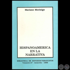  HISPANOAMÉRICA EN LA NARRATIVA - Volumen 27 - Autor: MARIANO MORÍNIGO - Año 1989
